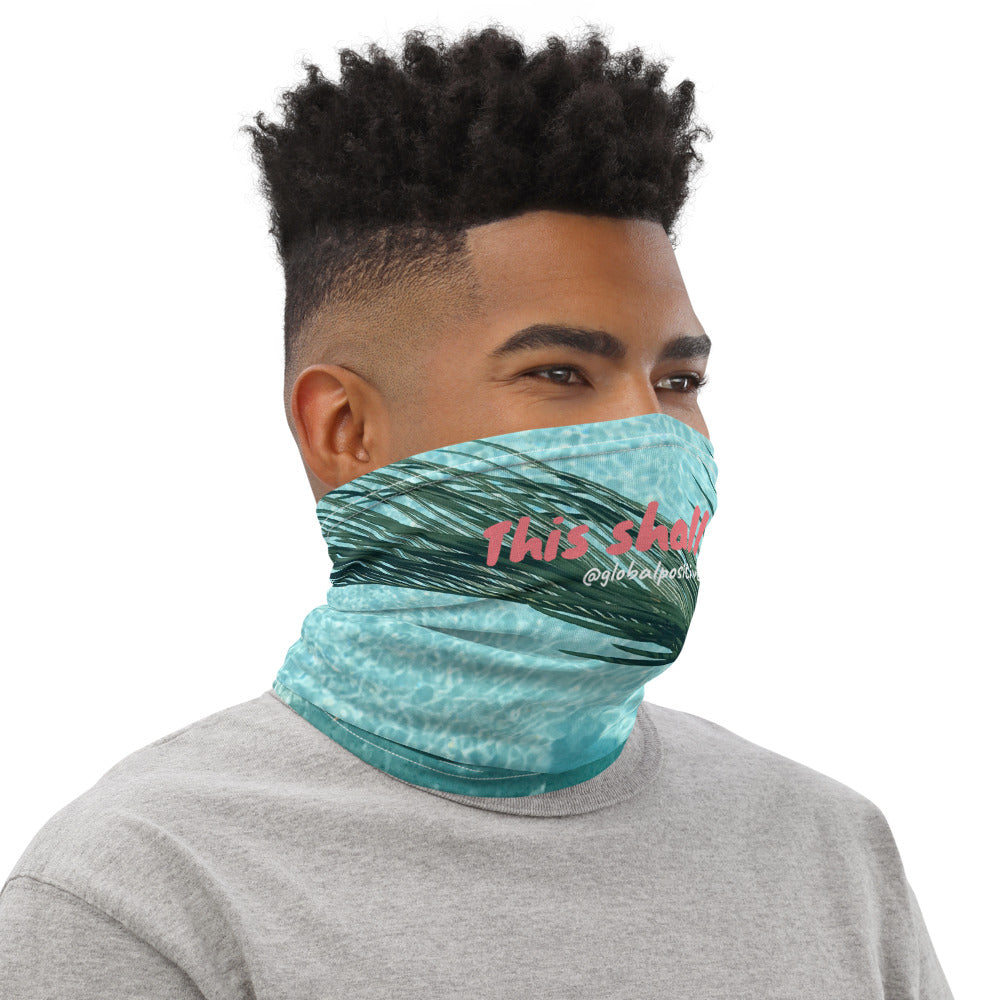 This Shall Pass | Neck Gaiter